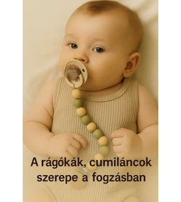 A babák fogzása és a rágókák szerepe – Hogyan segít a cumilánc?