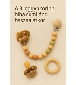 A 3 leggyakoribb hiba cumilánc használatkor